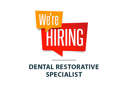 Vacancy: Dental Restorative Specialist